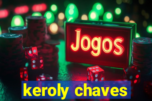 keroly chaves